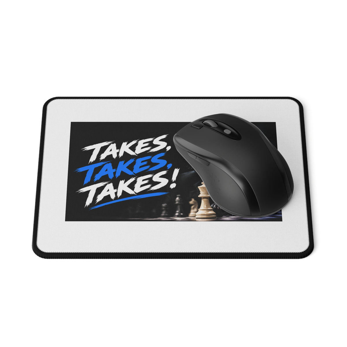 Gaming Mouse Pad — 'Takes Takes Takes!' Chess Player Design (Non-Slip)