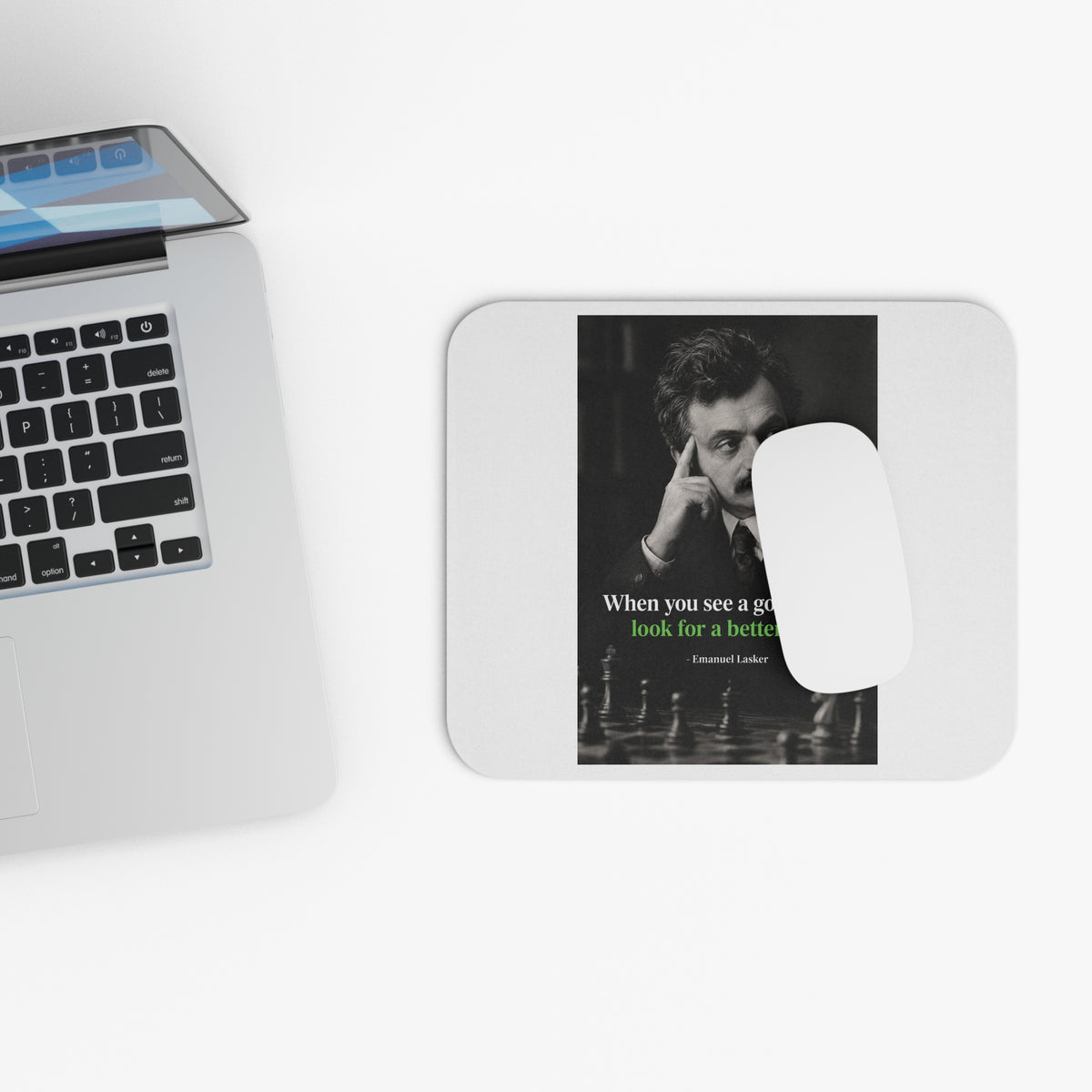 Inspirational Chess Quote Mouse Pad — "When you see a good move, look for a better one."