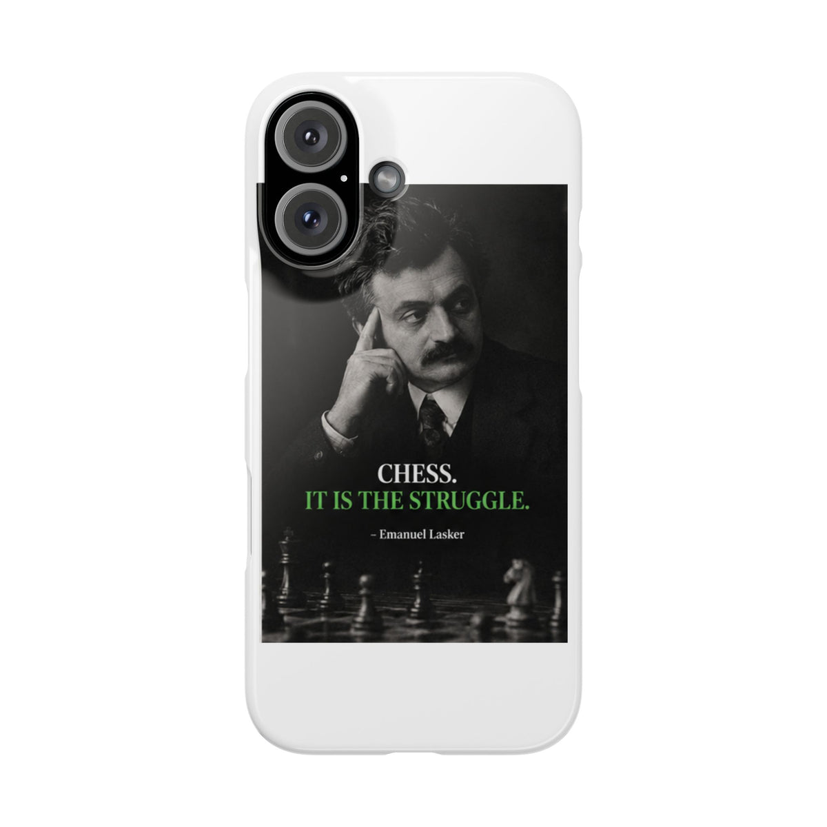 Chess Quote Phone Case - "Chess. It Is The Struggle." Emanuel Lasker Protective Snap Case