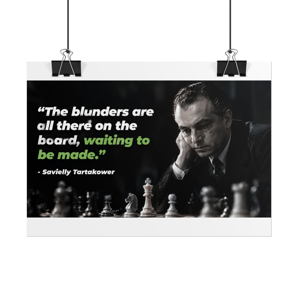 Chess Quote Poster — “The blunders are all there on the board, waiting to be made.”