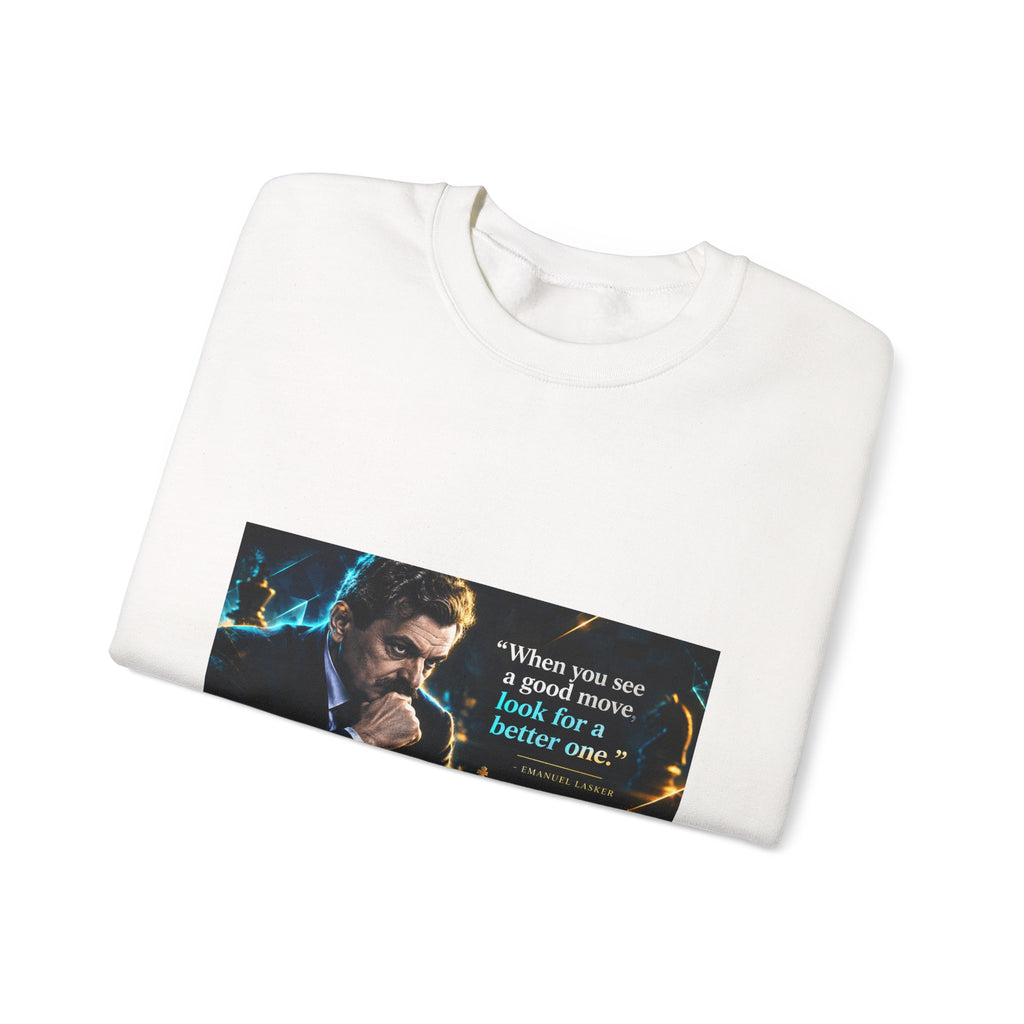 Crewneck Sweatshirt — "When you see a good move, look for a better one." Chess Strategy Graphic